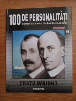 Fratii Wright (100 de personalitati, Oameni care au schimbat destinul lumii, nr. 59)
