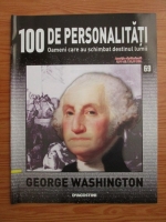 George Washington (100 de personalitati, Oameni care au schimbat destinul lumii, nr. 69)