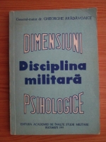 Anticariat: Gheorghe Aradavoaice - Disciplina militara. Dimensiuni psihologice