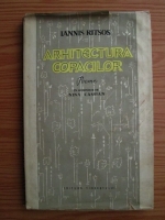 Iannis Ritsos - Arhitectura copacilor. Poeme
