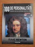Isaac Newton (100 de personalitati, Oameni care au schimbat destinul lumii, nr. 55)