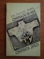 Anticariat: Jose Augusto Seabra - Conspiracao da Neve. Conspiratia zapezii