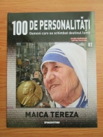 Maica Tereza (100 de personalitati, Oameni care au schimbat destinul lumii, nr. 82)