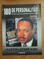 Anticariat: Martin Luther King (100 de personalitati, Oameni care au schimbat destinul lumii, nr. 31)