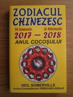 Neil Somerville - Zodiacul chinezesc 28 ianuarie 2017-15 februarie 2018. Anul cocosului