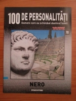Nero (100 de personalitati, Oameni care au schimbat destinul lumii, nr. 78)