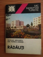 Anticariat: Nicolae Ursulescu, Ion Popescu Argesel - Radauti. Mic indreptar turistic