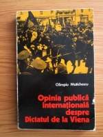 Olimpiu Matichescu - Opinia publica internationala despre dictatul de la Viena