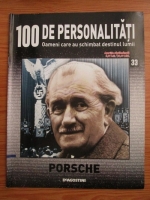 Anticariat: Porsche (100 de personalitati, Oameni care au schimbat destinul lumii, nr. 33)