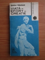 Anticariat: Stefan Nastase - Viata-Efort-Creatie