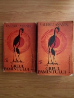 Anticariat: Valeriu Anania - Greul pamantului (2 volume)