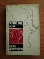 Victor Ion Popa - Scrieri despre teatru