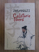 Zhuangzi - Calatorie libera