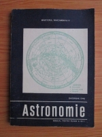 Gheorghe Chis - Astonomie. Manual pentru clasa a XII-a