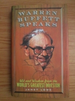 Janet Lowe - Warren Buffett speaks. Wit and wisdom from the world's greatest investor