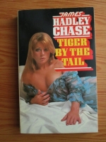 James Hadley Chase - Tiger by the tail