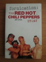 Jeff Apter - Fornication: The Red Hot Chili Peppers Story