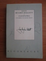 Lucy Hughes-Hallett - Cleopatra. Histories, Dreams and Distortions