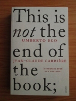 Jean Claude Carriere, Umberto Eco - This is not the end of the book
