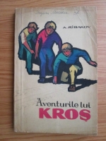 A. Ribakov - Aventurile lui Kros