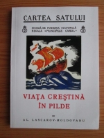 Alexandru Lascarov Moldovanu - Cartea satului. Viata crestina in pilde
