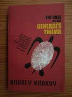 Andrey Kurkov - The case of the general s thumb