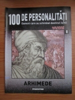 Arhimede (100 de personalitati, Oameni care au schimbat destinul lumii, nr. 8)