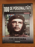 Che Guevara (100 de personalitati, Oameni care au schimbat destinul lumii, nr. 14)