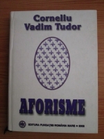 Corneliu Vadim Tudor - Aforisme