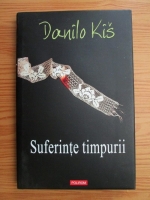 Danilo Kis - Suferinte timpurii