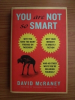David McRaney - You are not so smart