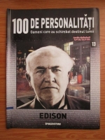 Edison (100 de personalitati, Oameni care au schimbat destinul lumii, nr. 13)