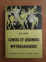 Emile Genest - Contes et legendes mythologiques (1957)