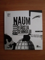 Anticariat: Gellu Naum - Varsta semnului (cu doua CD-uri)