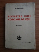 George Cosbuc - Povestea unei coroane de otel (1942)