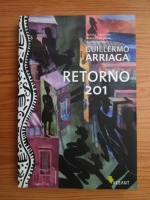 Guillermo Arriaga - Retorno 201. Povestiri