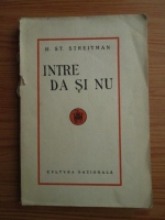 H. St. Streitman - Intre da si nu (1928)