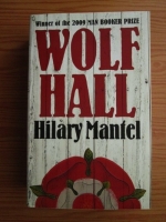 Anticariat: Hilary Mantel - Wolf Hall
