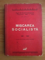 I. C. Atanasiu - Pagini din istoria Contimporana a Romaniei, 1881-1916. Volumul 1: Miscarea socialista 1881-1900