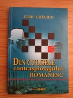 Iosif Craciun - Din culisele contraspionajului romanesc