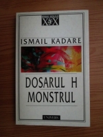 Ismail Kadare - Dosarul H. Monstrul
