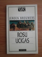 Jeroen Brouwers - Rosu ucigas