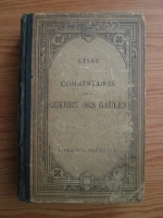 Jules Cesar - Commentaires sur la Guerre des Gaules (1922)