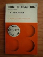 Anticariat: L. G. Alexander - First things first. Students book