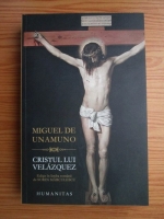 Miguel de Unamuno - Cristul lui Velazquez