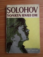 Mihail Solohov - Soarta unui om