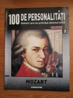 Mozart (100 de personalitati, Oameni care au schimbat destinul lumii, nr. 3)