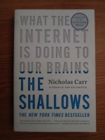 Nicholas Carr - The Shallows. What the Internet Is Doing to Our Brains
