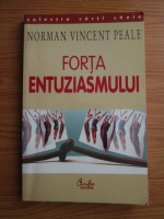 Anticariat: Norman Vincent Peale - Forta entuziasmului