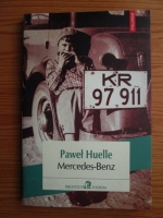 Anticariat: Pawel Huelle - Mercedes-Benz